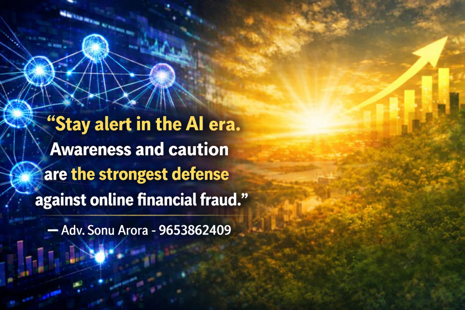 डिजिटल युग में ठगी के नए हथकंडे, जागरूक रहकर ही बच सकते हैं लोग: Adv सोनू अरोड़ा